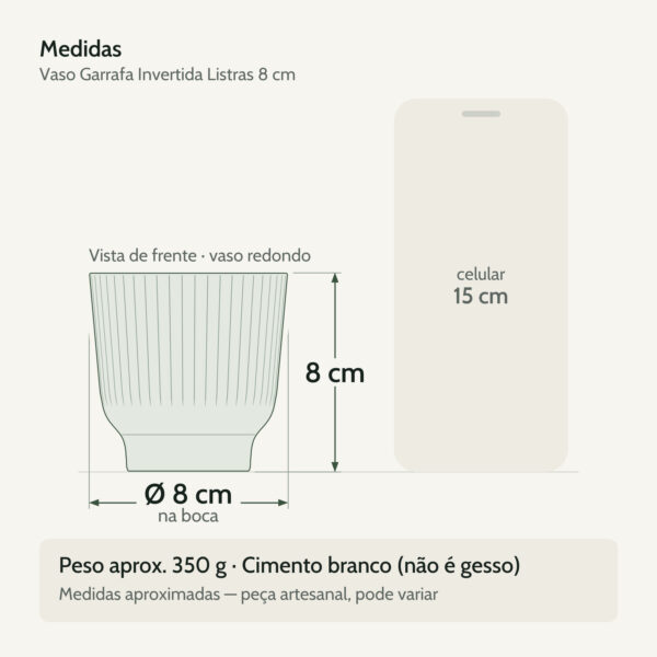 Medidas — Vaso Decorativo Garrafa Invertida Listras 8cm Cimento Artesanal